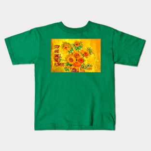 Stop and Smell the Flowers Kids T-Shirt